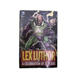 Lex Luthor A Celebration Of 75 Years HC DC 2015  Superman Graphic Novel Sealed